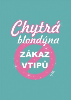 Tričko s vtipným potiskem "Chytrá blondýna"