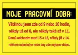 Vtipná cedulka - Moje pracovní doba