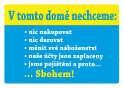 Vtipná cedulka - V tomto domě nechceme