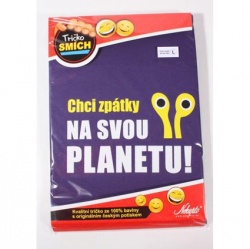 Tričko s vtipným potiskem "Planeta	"