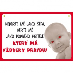 Vtipná cedulka: Neberte mě jako šéfa