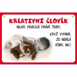 Vtipná cedulka: Kreativní člověk