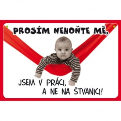 Vtipná cedulka: Prosím nehoňte mě