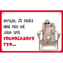 Vtipná cedulka: Volnočasový typ